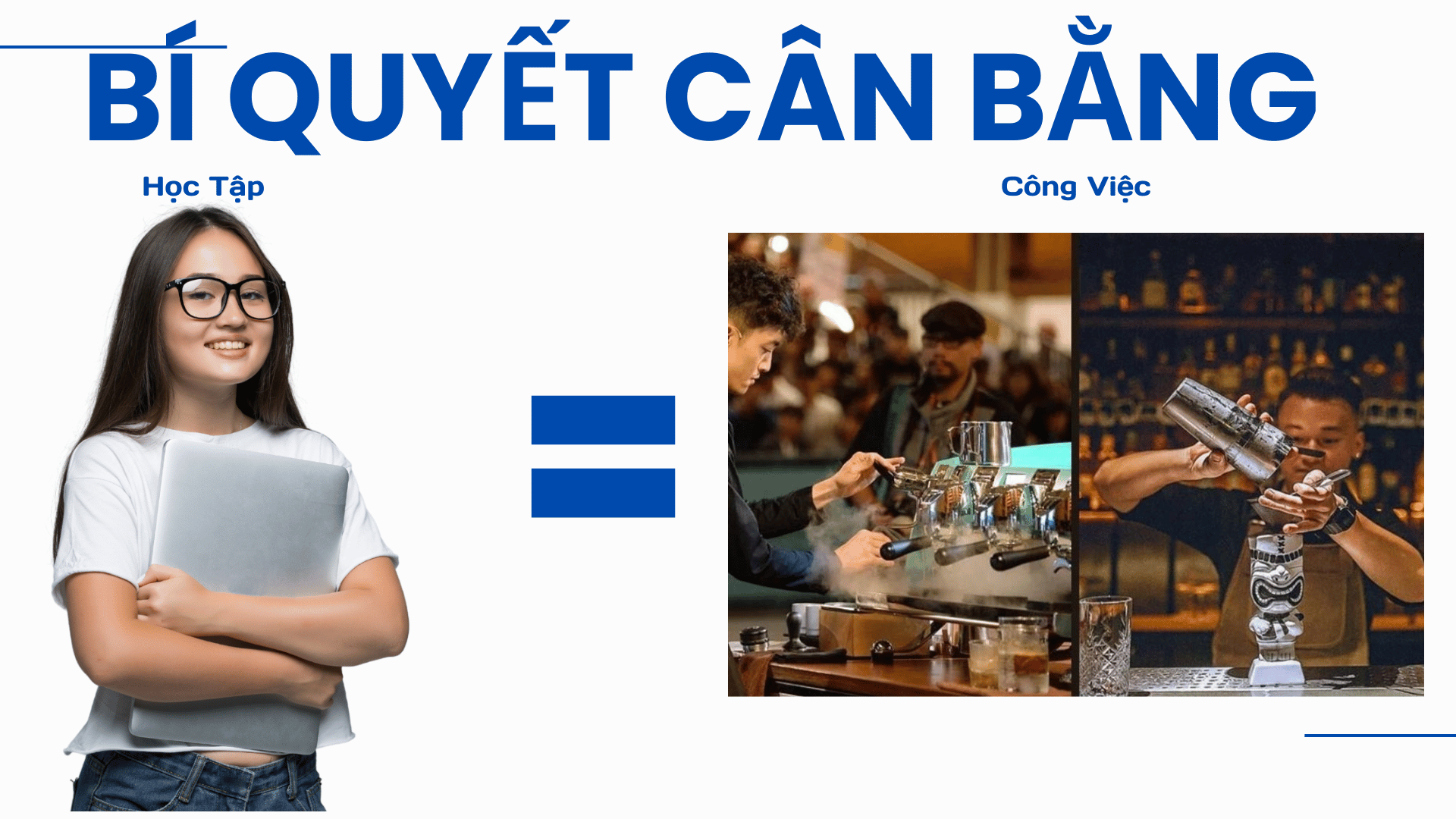 Bí Quyết Cân Bằng Làm Sao Để Công Việc Thêm Không Hủy Hoại Việc Học