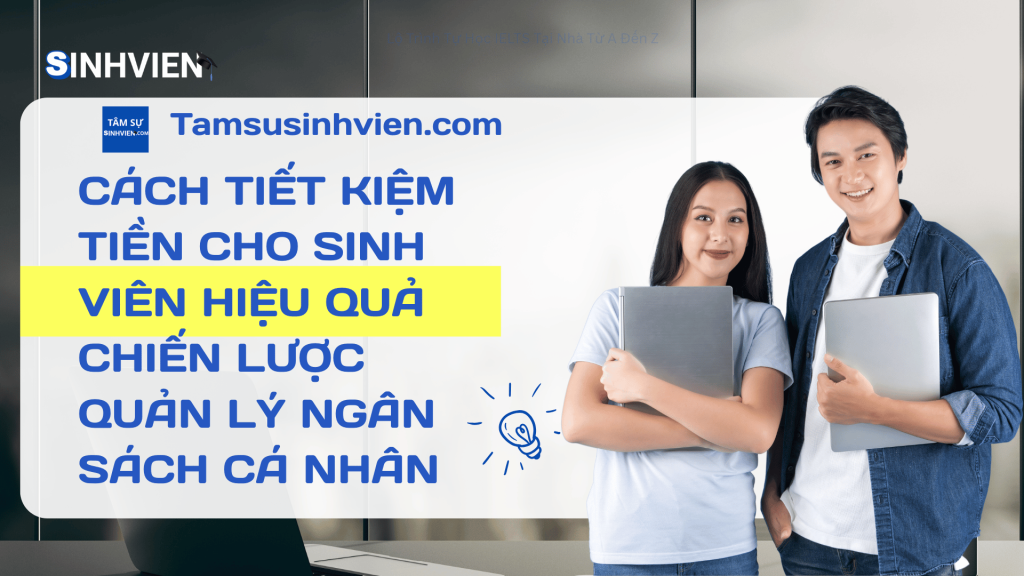 Cách Tiết kiệm tiền cho sinh viên hiệu quả Chiến lược Quản lý Ngân sách Cá nhân