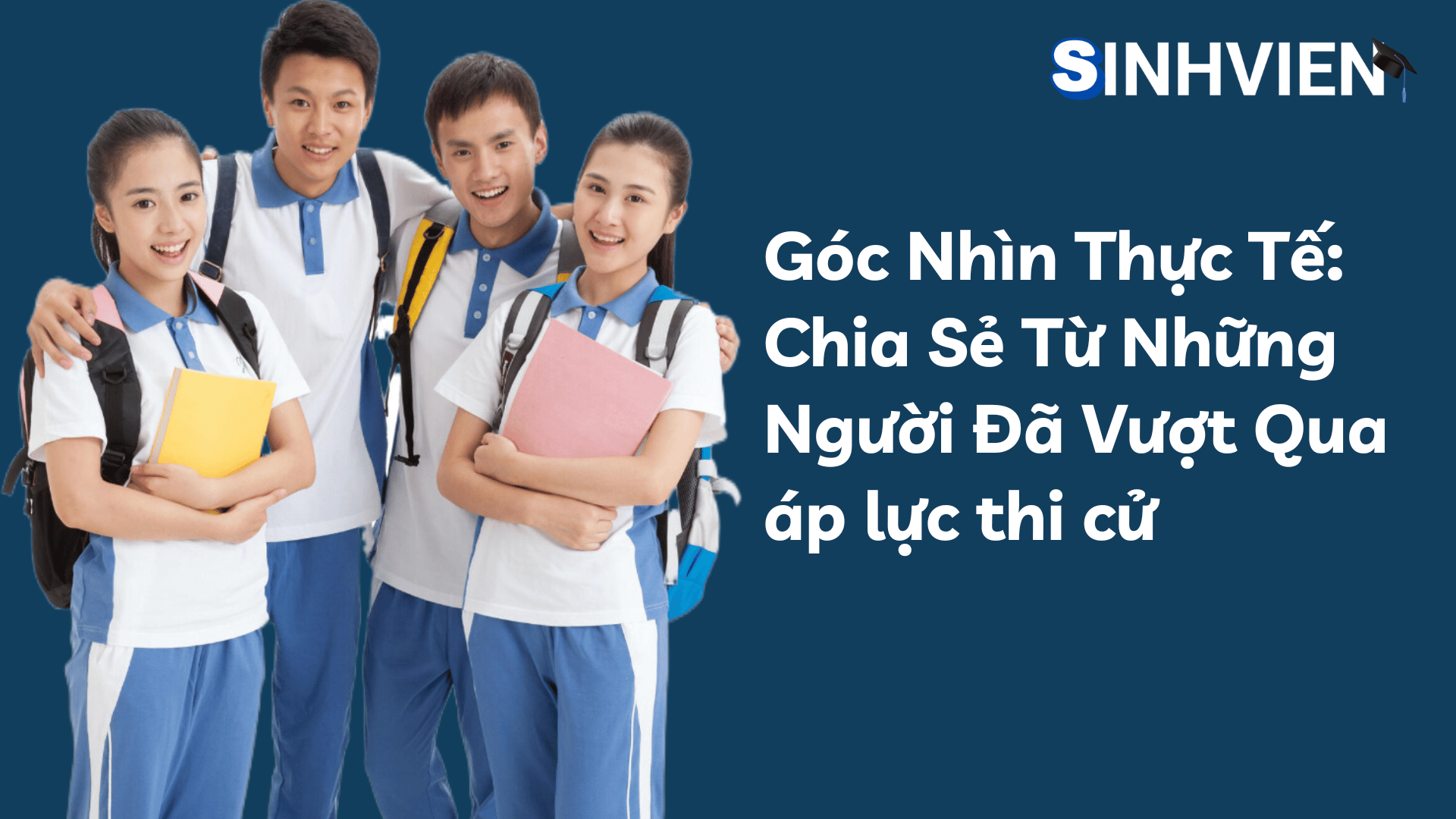 Làm Sao Để Vượt Qua Áp Lực Thi Cử? Bí Quyết Giúp Giữ Tinh Thần Ổn Định 3 Góc Nhìn Thực Tế Chia Sẻ Từ Những Người Đã Vượt Qua áp lực thi cử