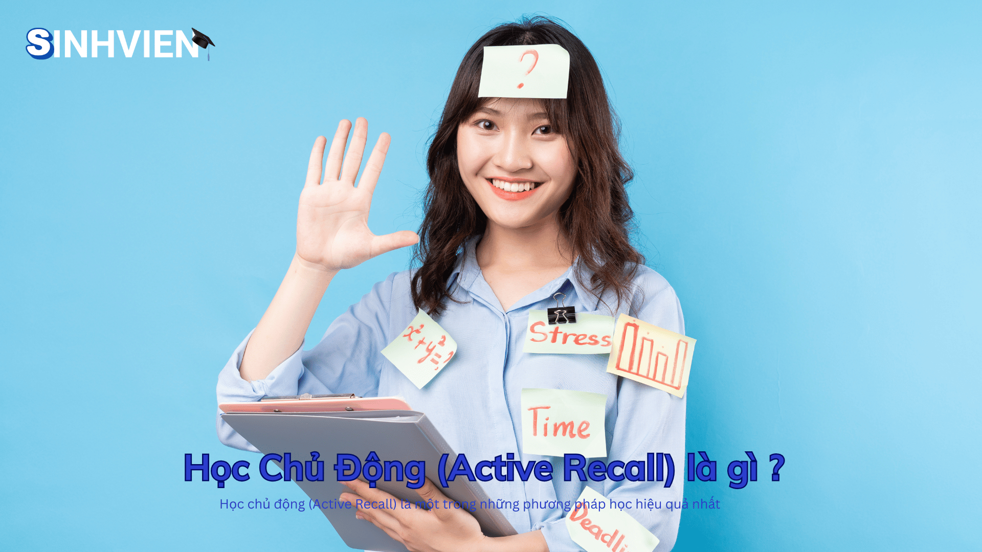 Học chủ động (Active Recall) là một trong những phương pháp học hiệu quả nhất