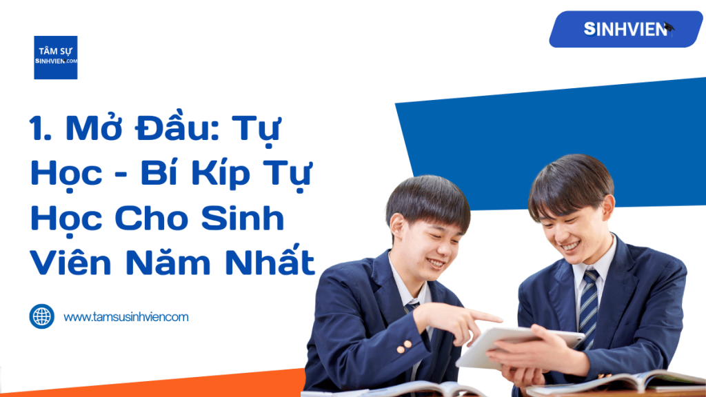 1. Mở Đầu Tự Học – Bí Kíp Tự Học Cho Sinh Viên Năm Nhất
