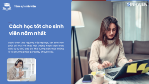 Cách học tốt cho sinh viên năm nhất Chiến lược toàn diện từ A đến Z