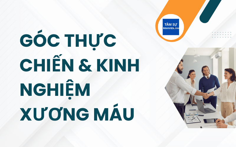 Góc Thực Chiến & Kinh nghiệm xương máu