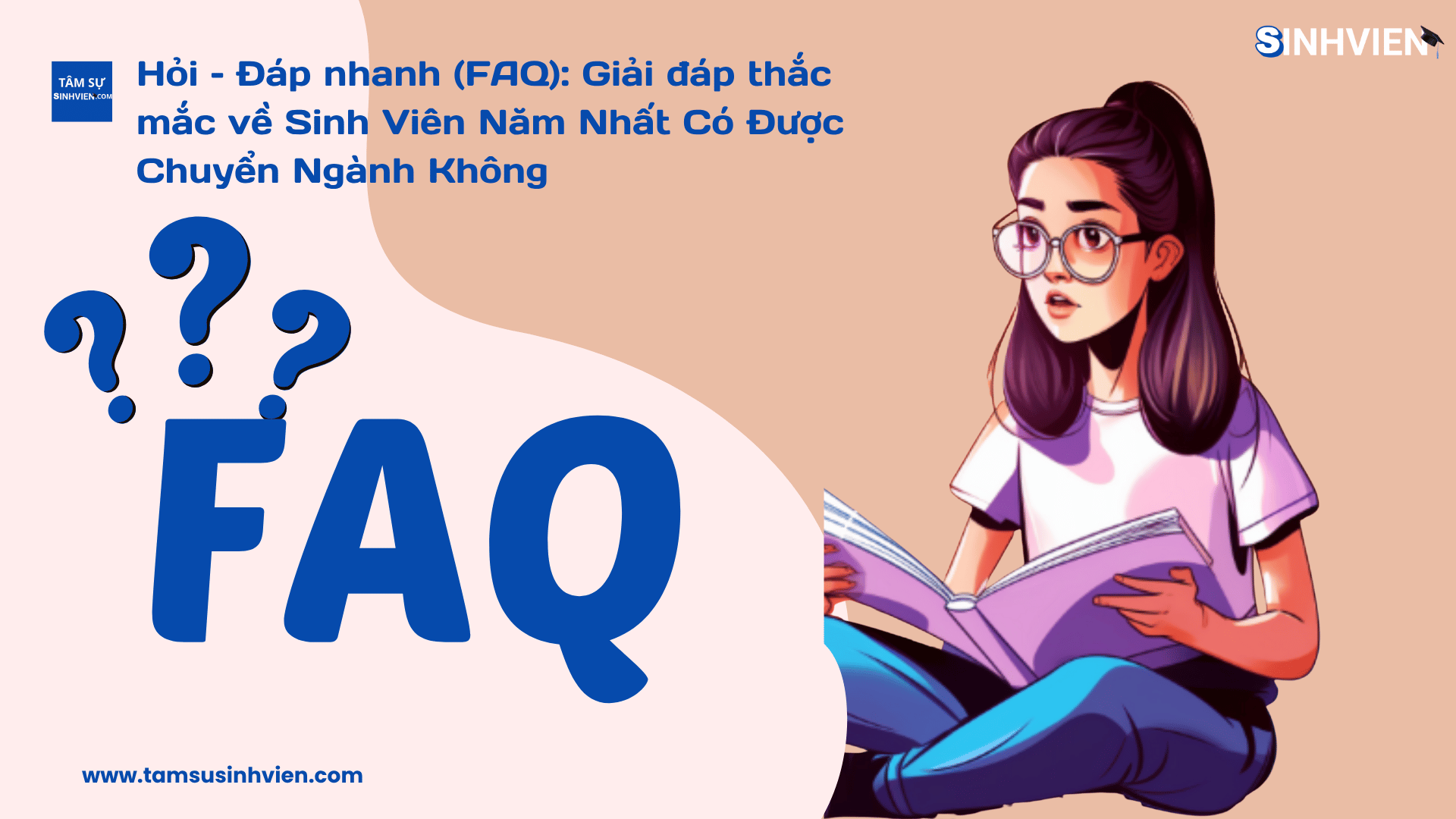 Hỏi – Đáp nhanh (FAQ) Giải đáp thắc mắc về Sinh Viên Năm Nhất Có Được Chuyển Ngành Không