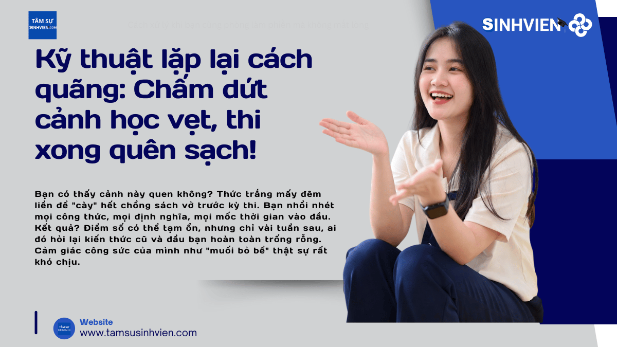 Kỹ thuật lặp lại cách quãng Chấm dứt cảnh học vẹt, thi xong quên sạch!
