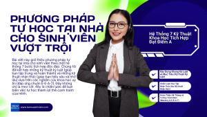 PHƯƠNG PHÁP TỰ HỌC TẠI NHÀ CHO SINH VIÊN VƯỢT TRỘI