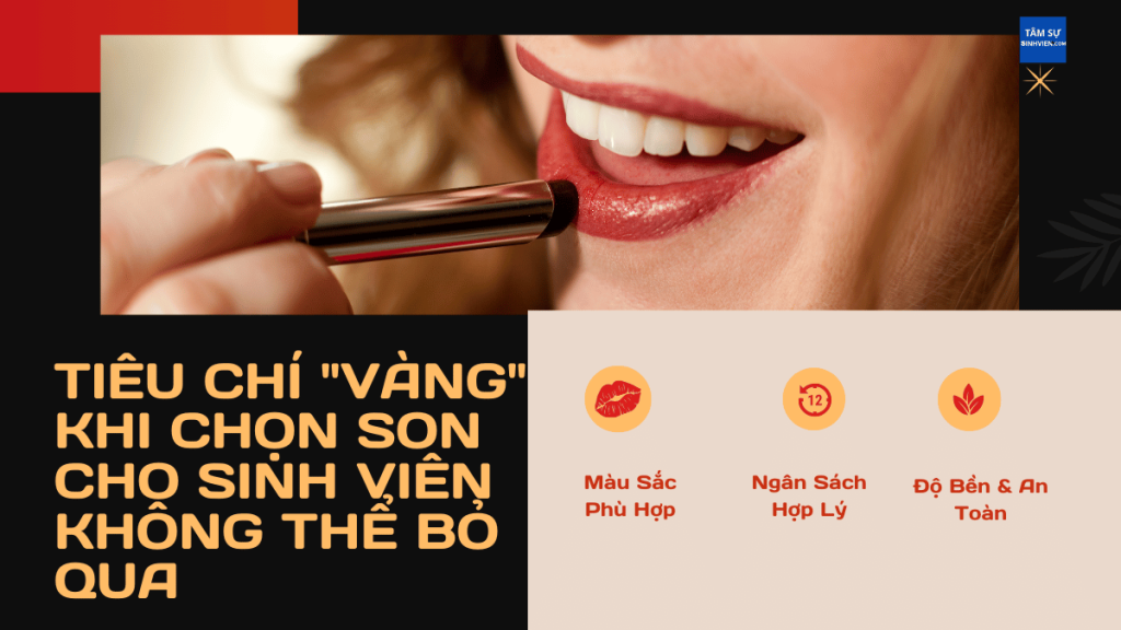 Tiêu Chí Vàng Khi Chọn Son cho Sinh Viên Không Thể Bỏ Qua