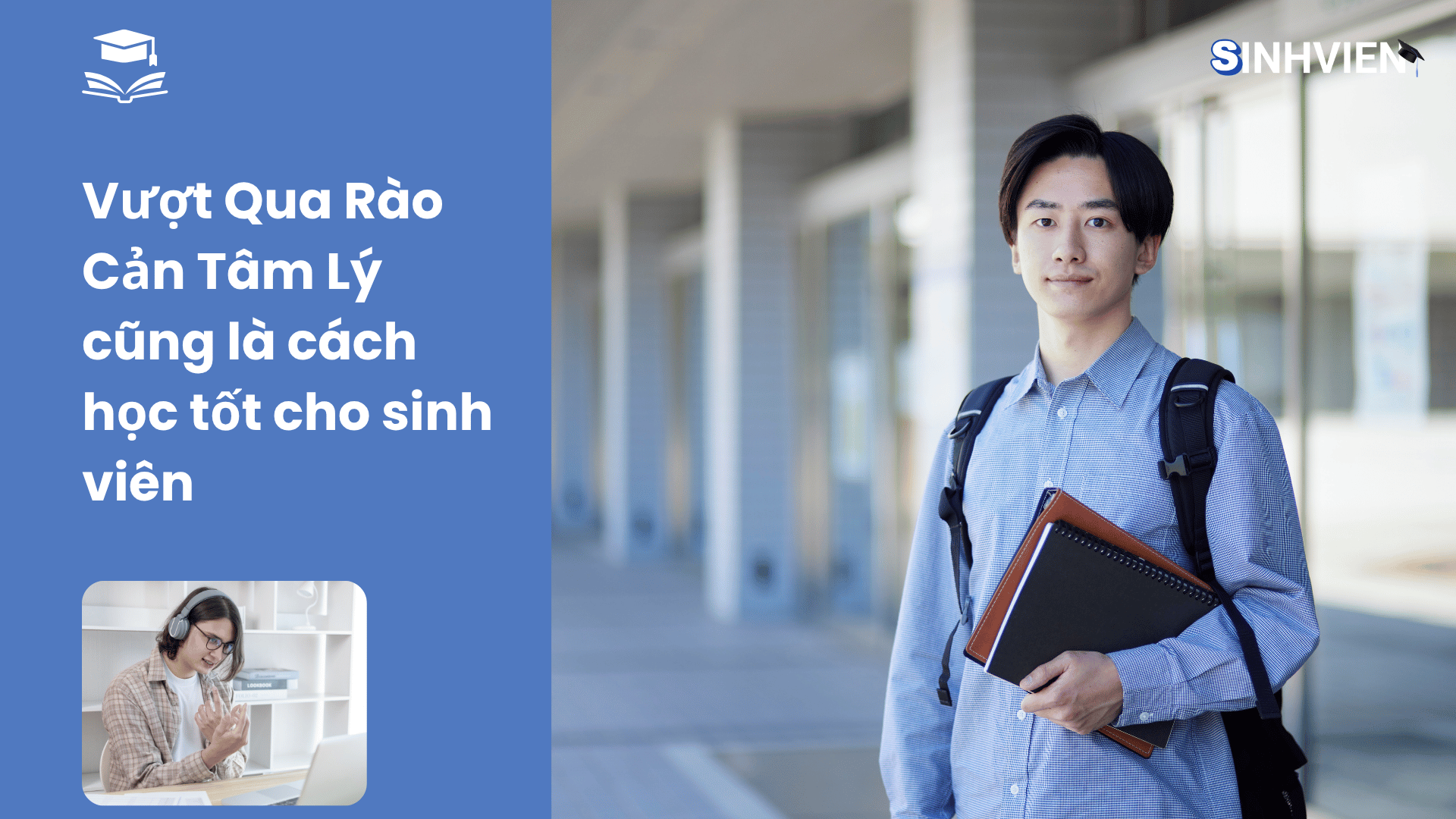 Cách học tốt cho sinh viên năm nhất Chiến lược toàn diện từ A đến Z 4 Vượt Qua Rào Cản Tâm Lý cũng là cách học tốt cho sinh viên