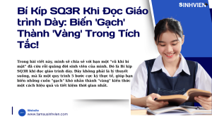 Bí Kíp SQ3R Khi Đọc Giáo trình Dày Biến 'Gạch' Thành 'Vàng' Trong Tích Tắc!