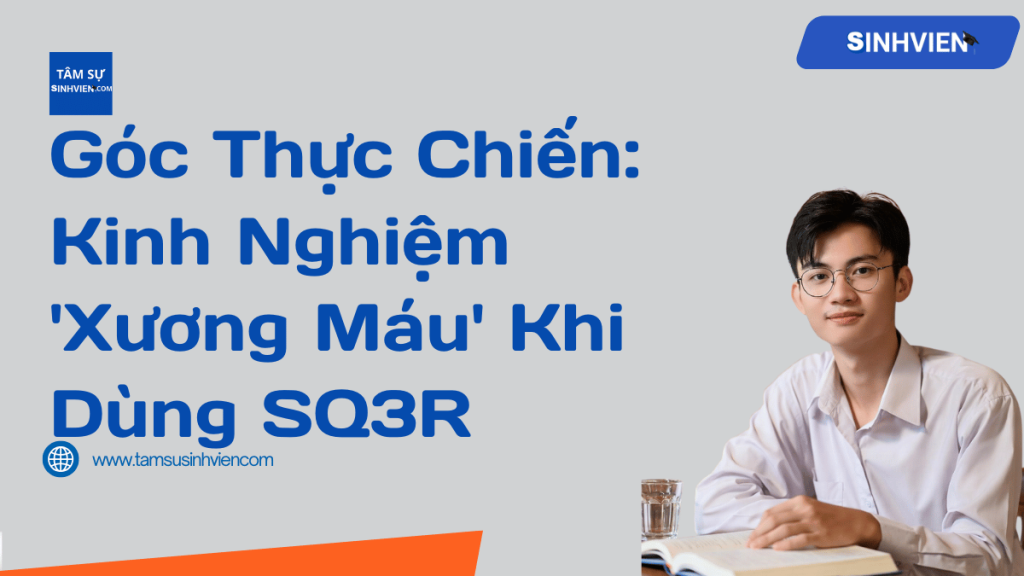 Bí Kíp SQ3R Khi Đọc Giáo trình Dày: Biến 'Gạch' Thành 'Vàng' Trong Tích Tắc! 3 Góc Thực Chiến Kinh Nghiệm 'Xương Máu' Khi Dùng SQ3R